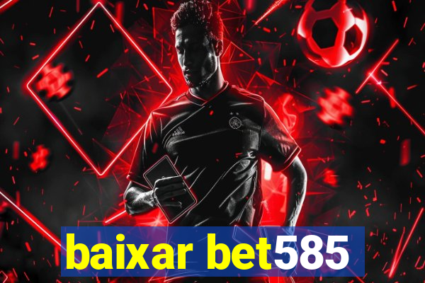 baixar bet585